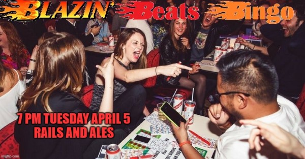 blazin beats bingo rails & ales april 5