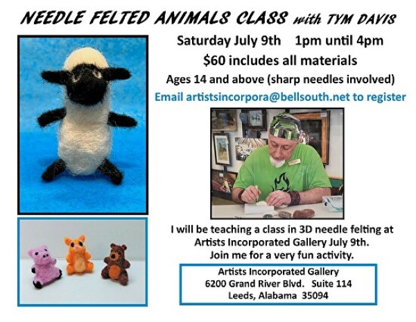 needle felted animal class with Tim Davis July 9 artist incorporated