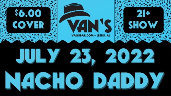 nacho daddy live - vans bar july 23