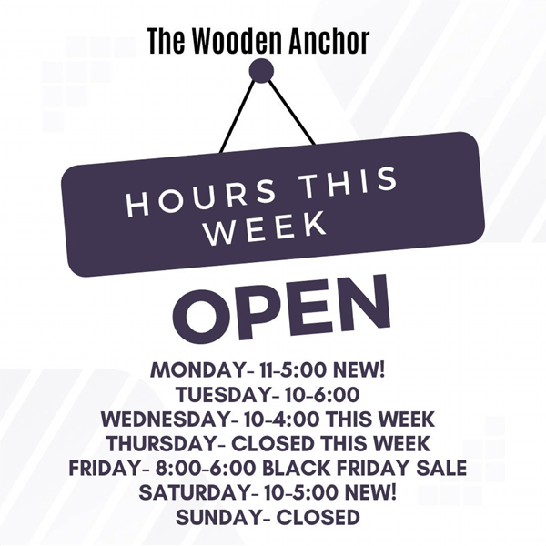 the wooden anchor - black friday hours