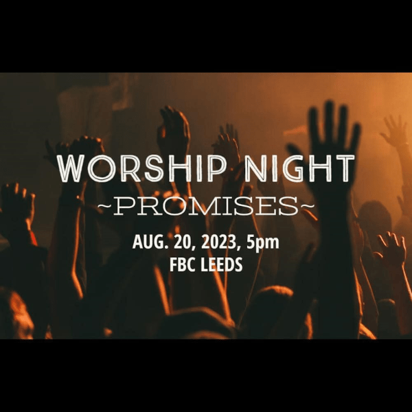 worship-night-promises-fbcleeds-aug-20.png-600x