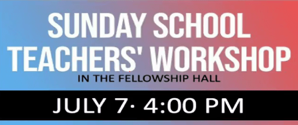 FBCL-sunday-school-teacher-workshop-july-7