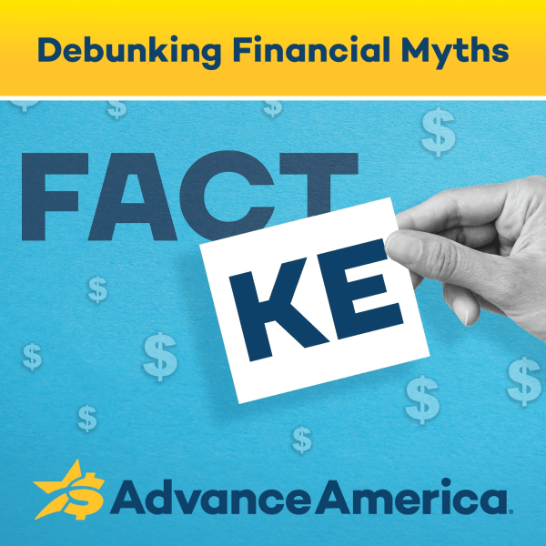 advance-america-debunking-financial-myths advance-america-debunking-financial-myths
