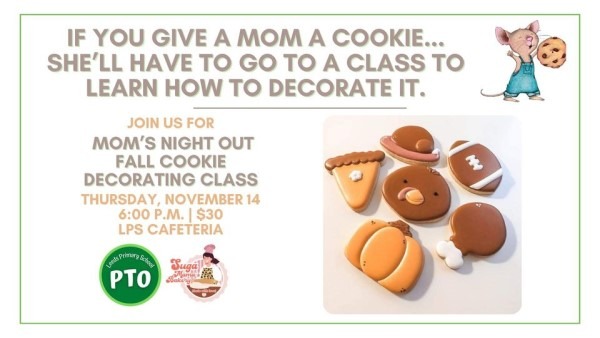 LPS-PTO-if-u-give-mom-a-cookie-nov-14-600x LPS-PTO-if-u-give-mom-a-cookie-nov-14-600x