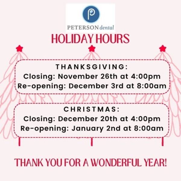 peterson-dental-thanksgiving-hours-600x peterson-dental-thanksgiving-hours-600x