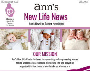 Ann's New Life Center October Newsletter - Ann's New Life is a resource center dedicated to supporting and empowering women facing unplanned