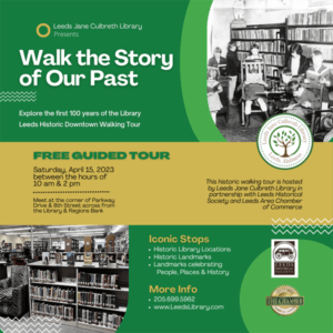 Leeds Historic Downtown Walking Tour Celebrates 100 Years of the Library - Walk the Story of Our Past - Saturday, April 15, 2023 | 10-2